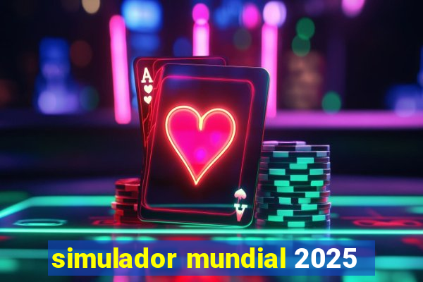 simulador mundial 2025